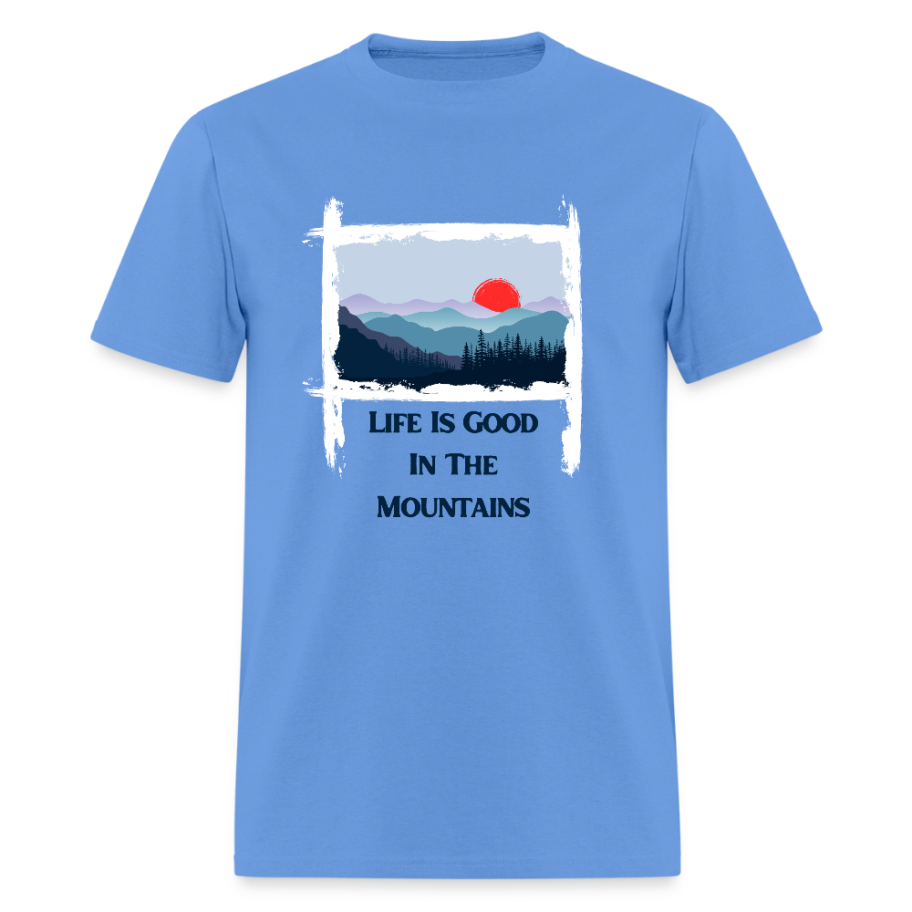 🌄🏕️ “Life is Good in the Mountains” Unisex T-Shirt 🏔️✨ Adventure • Peace • Good Vibes 🌲💚 - carolina blue