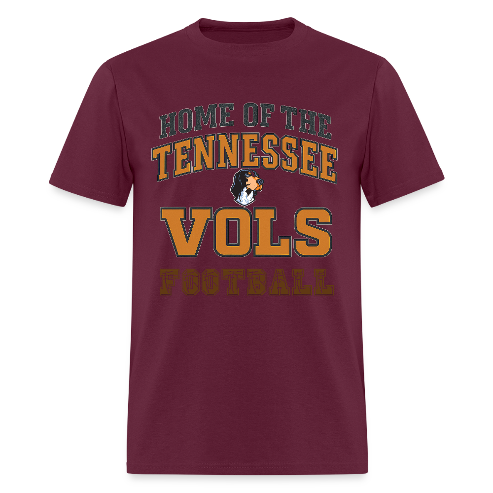 🧡🏈 “Home of the Tennessee Vols Football” Unisex T-Shirt 🍊🔥 Big Orange Spirit! 🤠💪 - burgundy